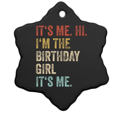 Its Me Hi Im The Birthday Girl Its Me Ceramic Star Ornament