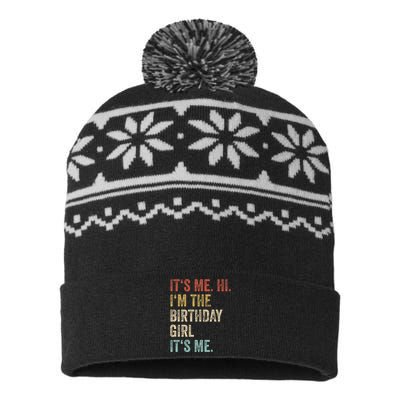 Its Me Hi Im The Birthday Girl Its Me USA-Made Snowflake Beanie