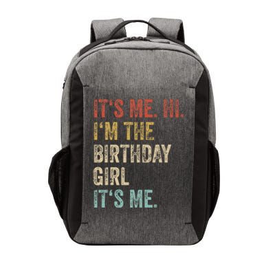 Its Me Hi Im The Birthday Girl Its Me Vector Backpack