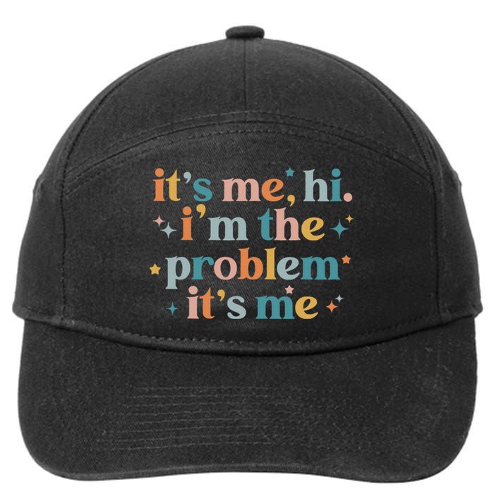 It's Me, Hi, I'm The Problem It's Me Groovy Funny Vintage 7-Panel Snapback Hat