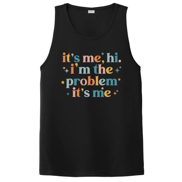 It's Me, Hi, I'm The Problem It's Me Groovy Funny Vintage PosiCharge Competitor Tank