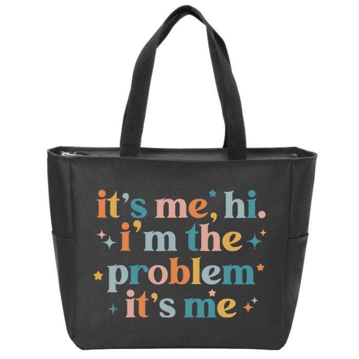 It's Me, Hi, I'm The Problem It's Me Groovy Funny Vintage Zip Tote Bag