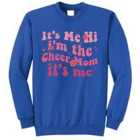 ItS Me Hi IM The Cheer Mom ItS Me Happy Mothers Day Cheer Gift Sweatshirt