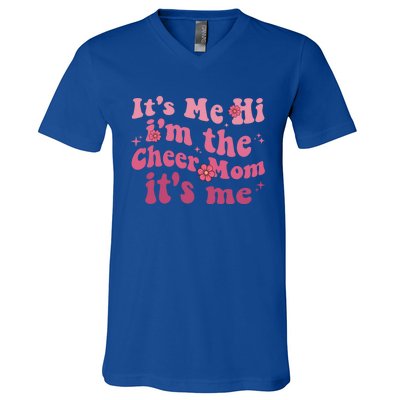 ItS Me Hi IM The Cheer Mom ItS Me Happy Mothers Day Cheer Gift V-Neck T-Shirt