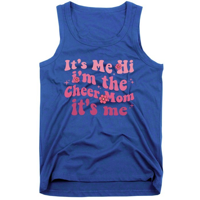 ItS Me Hi IM The Cheer Mom ItS Me Happy Mothers Day Cheer Gift Tank Top