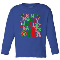 In My Holly Xmas Jolly Teacher Era Teacher Vibes Christmas Toddler Long Sleeve Shirt