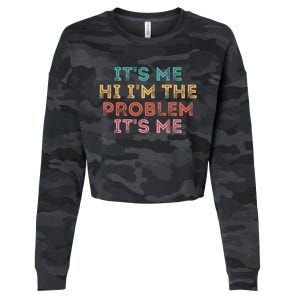 Its Me Hi I'm The Problem Its Me Pullover Cropped Pullover Crew