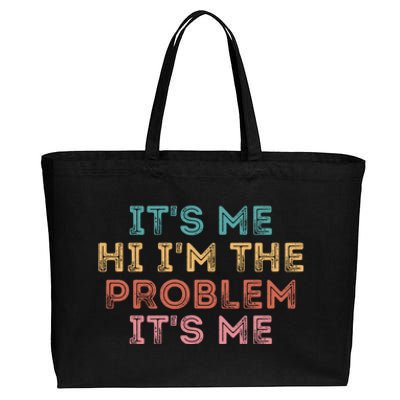 Its Me Hi I'm The Problem Its Me Pullover Cotton Canvas Jumbo Tote