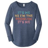 Its Me Hi I'm The Problem Its Me Pullover Women's Perfect Tri Tunic Long Sleeve Shirt