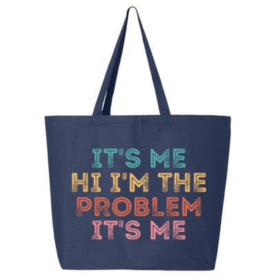 Its Me Hi I'm The Problem Its Me Pullover 25L Jumbo Tote