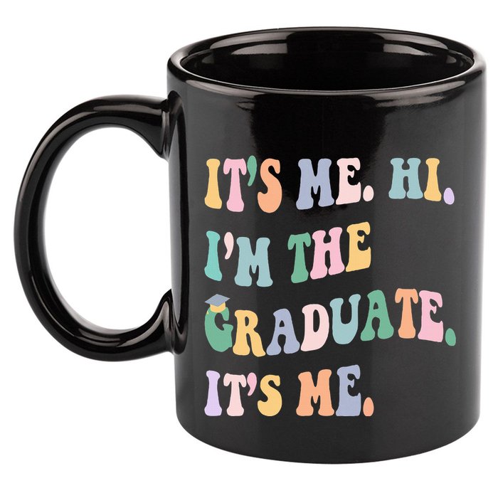 ItS Me Hi IM The Graduate ItS Me Class Of 2024 Senior Mom 11oz C Handle Ceramic Mug