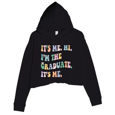 ItS Me Hi IM The Graduate ItS Me Class Of 2024 Senior Mom Crop Fleece Hoodie