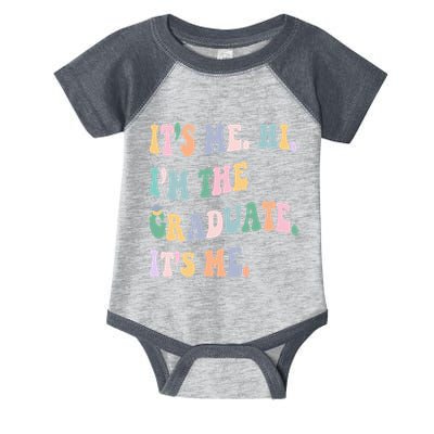ItS Me Hi IM The Graduate ItS Me Class Of 2024 Senior Mom Infant Baby Jersey Bodysuit