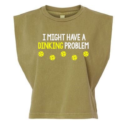 I Might Have A Dinking Problem Funny Pickleball Gift Garment-Dyed Women's Muscle Tee