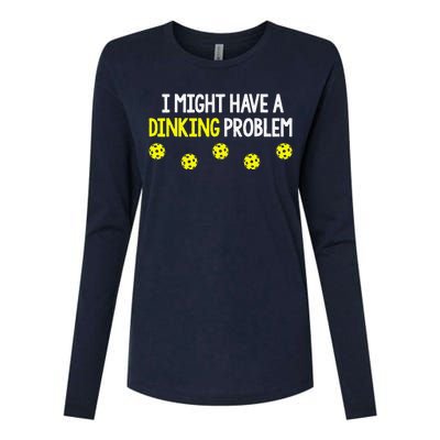 I Might Have A Dinking Problem Funny Pickleball Gift Womens Cotton Relaxed Long Sleeve T-Shirt