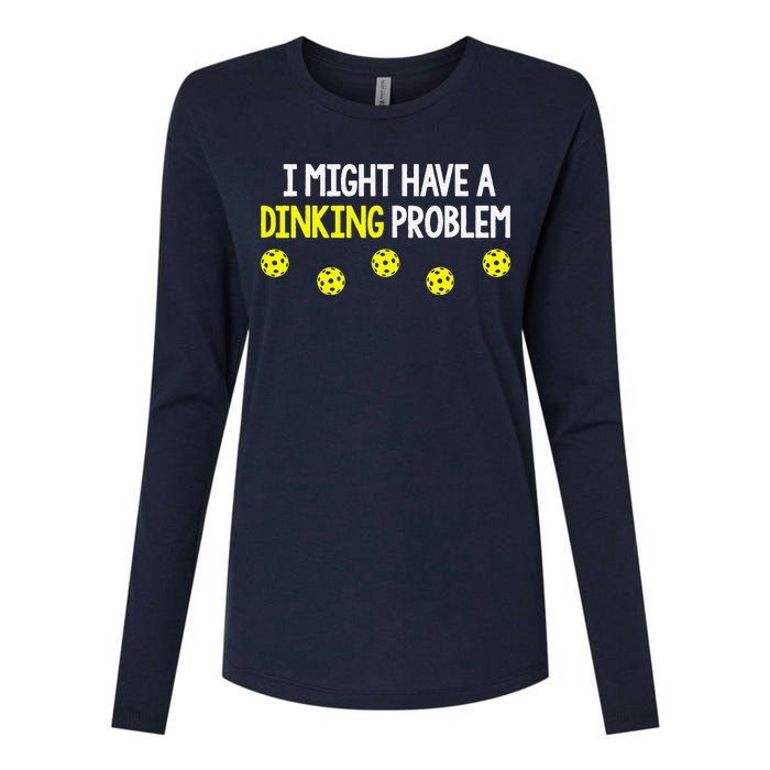 I Might Have A Dinking Problem Funny Pickleball Gift Womens Cotton Relaxed Long Sleeve T-Shirt