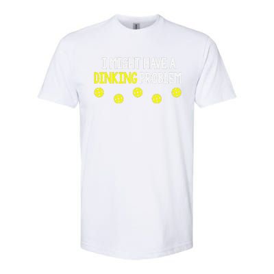 I Might Have A Dinking Problem Funny Pickleball Gift Softstyle® CVC T-Shirt