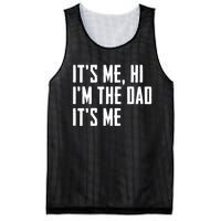 Its Me Hi Im The Dad Its Me Funny For Dad Fathers Day Mesh Reversible Basketball Jersey Tank