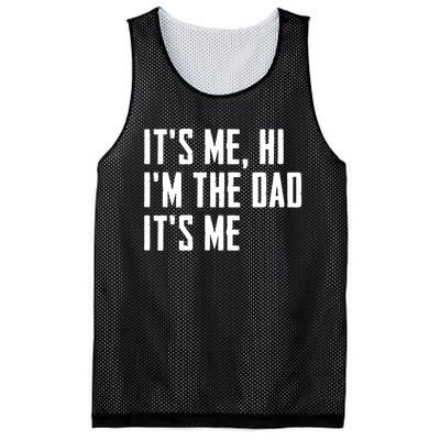 Its Me Hi Im The Dad Its Me Funny For Dad Fathers Day Mesh Reversible Basketball Jersey Tank