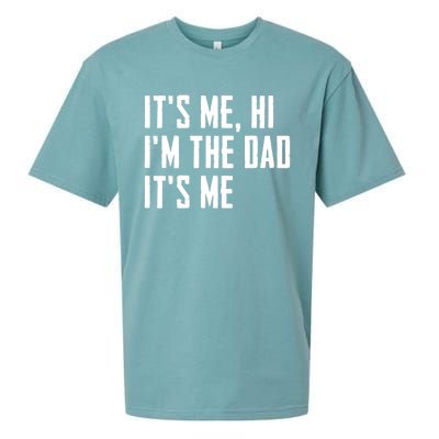 Its Me Hi Im The Dad Its Me Funny For Dad Fathers Day Sueded Cloud Jersey T-Shirt