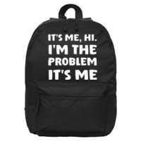 Its Me Hi Im The Problem 16 in Basic Backpack