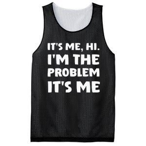 Its Me Hi Im The Problem Mesh Reversible Basketball Jersey Tank