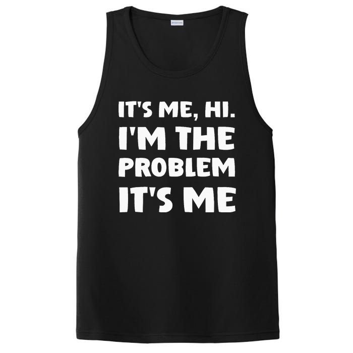 Its Me Hi Im The Problem PosiCharge Competitor Tank