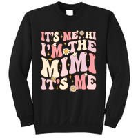 Its Me Hi IM The Mimi ItS Me Funny Groovy Mimi Sweatshirt