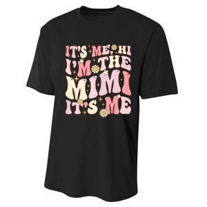 Its Me Hi IM The Mimi ItS Me Funny Groovy Mimi Performance Sprint T-Shirt