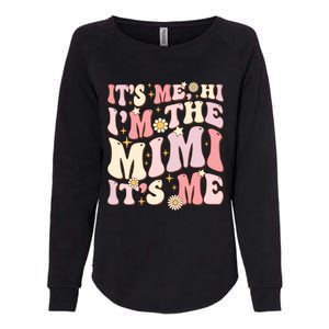 Its Me Hi IM The Mimi ItS Me Funny Groovy Mimi Womens California Wash Sweatshirt