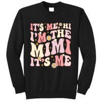 Its Me Hi IM The Mimi ItS Me Funny Groovy Mimi Tall Sweatshirt