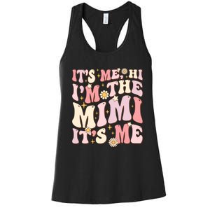 Its Me Hi IM The Mimi ItS Me Funny Groovy Mimi Women's Racerback Tank