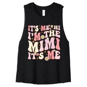 Its Me Hi IM The Mimi ItS Me Funny Groovy Mimi Women's Racerback Cropped Tank