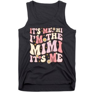 Its Me Hi IM The Mimi ItS Me Funny Groovy Mimi Tank Top