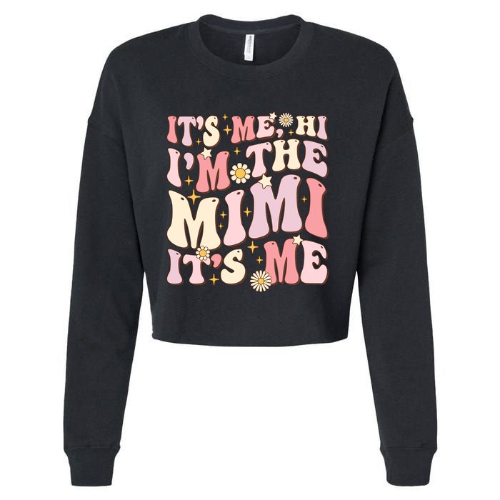 Its Me Hi IM The Mimi ItS Me Funny Groovy Mimi Cropped Pullover Crew