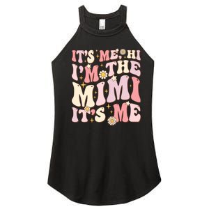 Its Me Hi IM The Mimi ItS Me Funny Groovy Mimi Women's Perfect Tri Rocker Tank