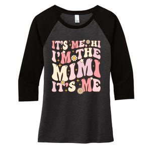 Its Me Hi IM The Mimi ItS Me Funny Groovy Mimi Women's Tri-Blend 3/4-Sleeve Raglan Shirt