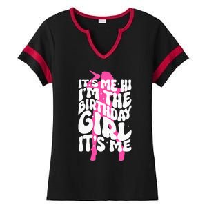 ItS Me Hi IM The Birthday Girl ItS Me Fun Birthday Ladies Halftime Notch Neck Tee