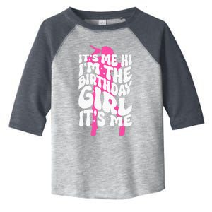 ItS Me Hi IM The Birthday Girl ItS Me Fun Birthday Toddler Fine Jersey T-Shirt