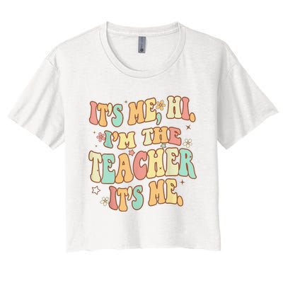 It's Me Hi I'm The Teacher It’s Me Women's Crop Top Tee