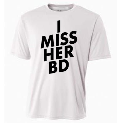 I Miss Her BD Funny Gift Birthday Gift Cooling Performance Crew T-Shirt