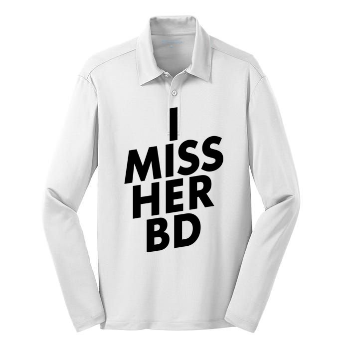 I Miss Her BD Funny Gift Birthday Gift Silk Touch Performance Long Sleeve Polo