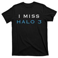 I Miss Halo 3 T-Shirt