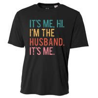 Its Me Hi Im The Husband Its Me Fathers Day Wife Daughter Cooling Performance Crew T-Shirt