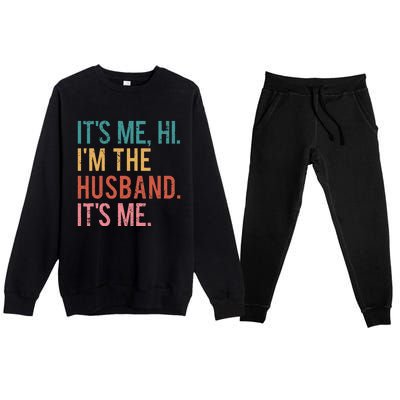 Its Me Hi Im The Husband Its Me Fathers Day Wife Daughter Premium Crewneck Sweatsuit Set