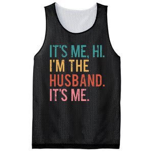 Its Me Hi Im The Husband Its Me Fathers Day Wife Daughter Mesh Reversible Basketball Jersey Tank