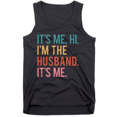 Its Me Hi Im The Husband Its Me Fathers Day Wife Daughter Tank Top