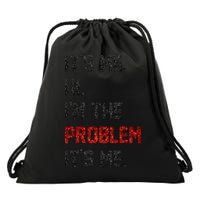 Its Me. Hi. Im The Problem. Its Me Funny Drawstring Bag