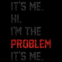 Its Me. Hi. Im The Problem. Its Me Funny Drawstring Bag