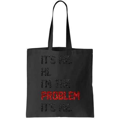 Its Me. Hi. Im The Problem. Its Me Funny Bag